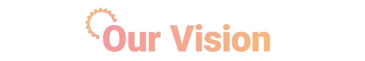 Our Vision